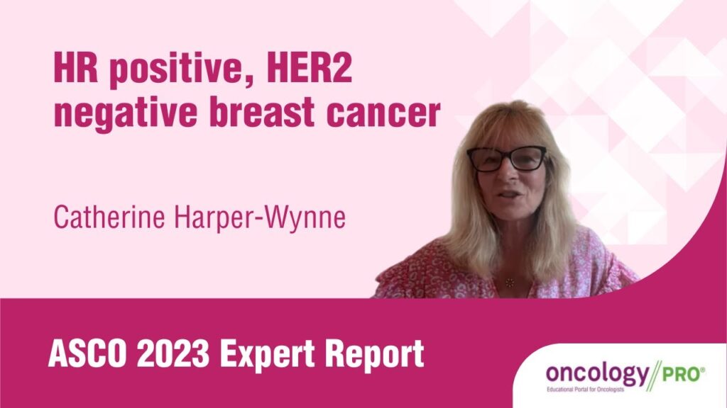 Breast cancer, Ribociclib, Cyclin-dependent kinase 4, Oncology, Medicine ASCO 2023 Expert Report in HR positive, HER2 negative breast cancer by Catherine Harper-Wynne