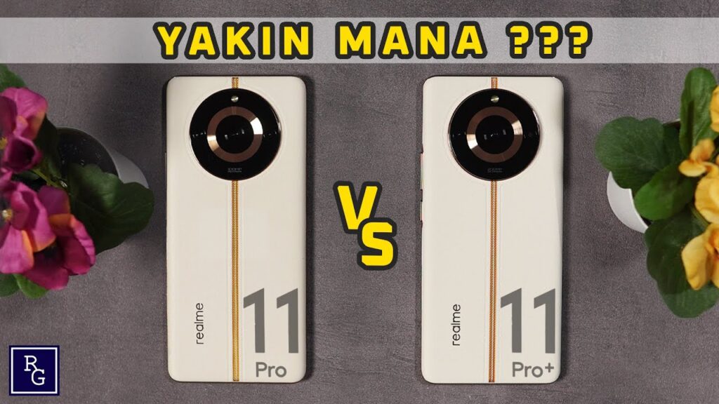 Review Perbandingan antara Realme 11 Pro vs Realme 11 Pro+ - Ternyata ini bedanya!