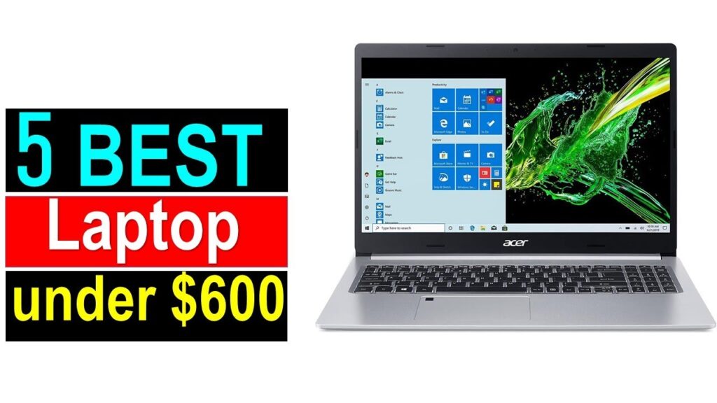 ✅Best Laptop under $600 In 2022-Top 5 Laptop [Review and Guide]