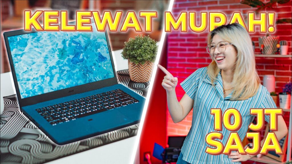 Rekomendasi Laptop Murah Pelajar, Kantoran, Hemat Daya, Hemat di Kantong | Review Acer Aspire Vero