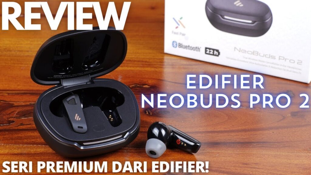 MENANG BANYAK! REVIEW Edifier Neobuds Pro 2 Indonesia, Seri Flagship Edifier, TERBAIK DIKELASNYA!