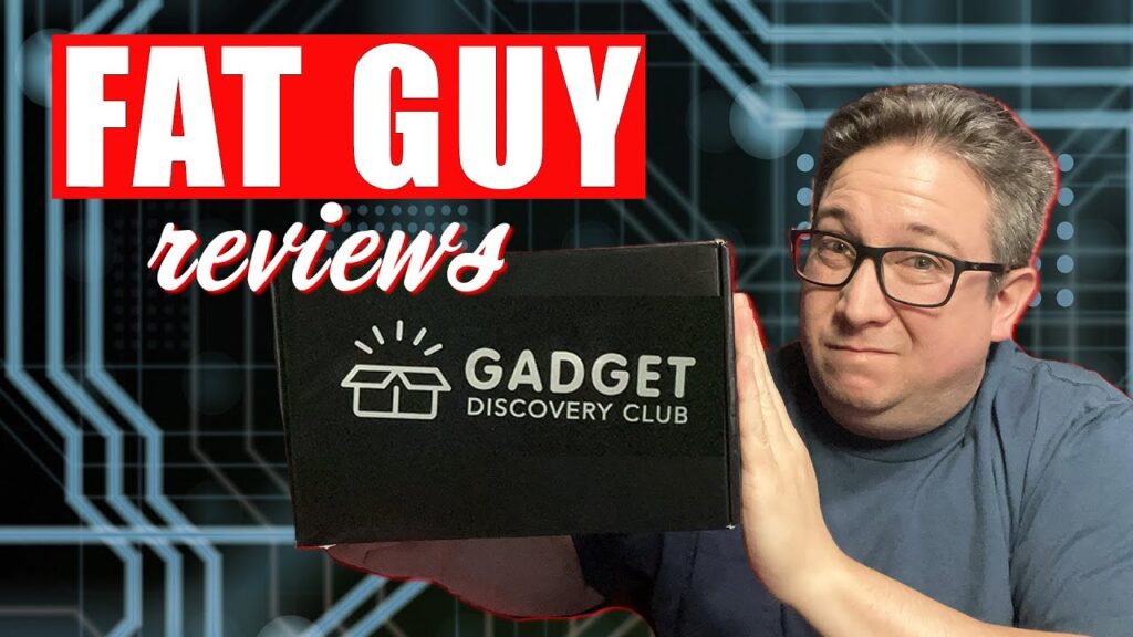 FAT GUY REVIEWS  - Gadget Discovery Club