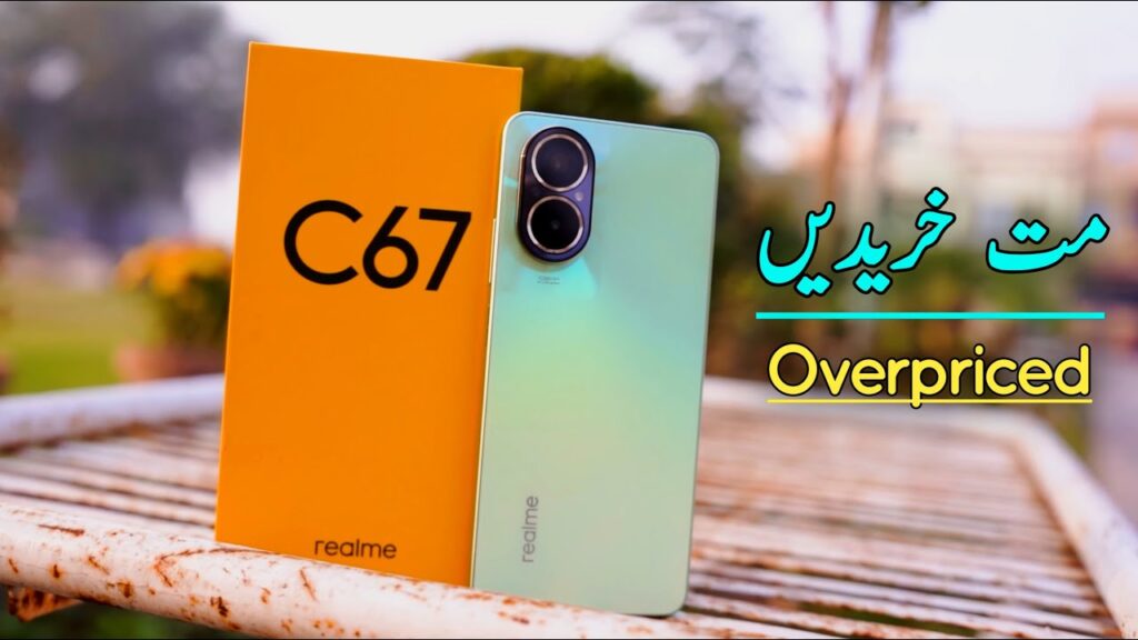 Realme C67 Review In Pakistan - Realme C67 Unboxing In Pakistan - Don't Buy