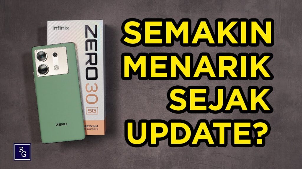 Setelah Update 2x, Semakin Membaik?? - Review Ulang Infinix Zero 30 5G di bulan Maret 2024