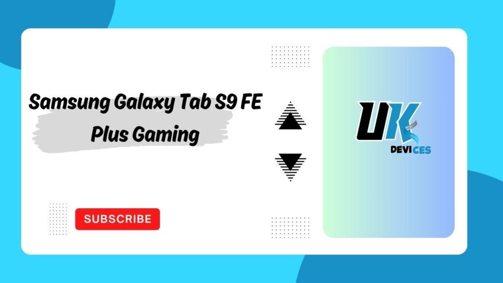 Samsung Galaxy Tab S9 FE Plus Gaming Review