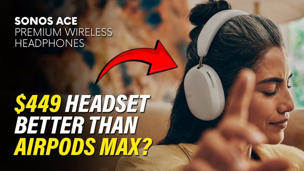 Sonos Ace Headphones: Are They WORTH $449?